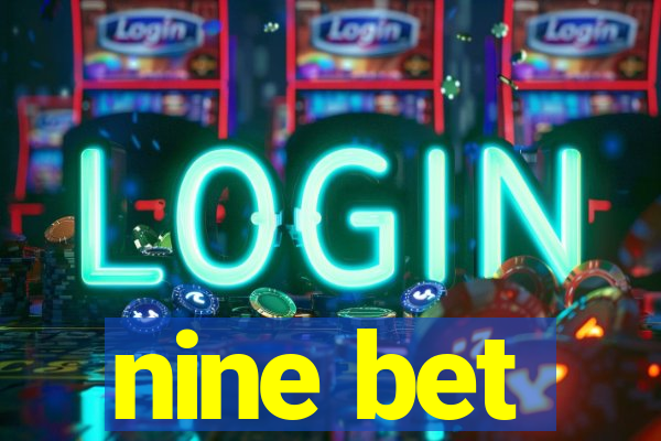 nine bet